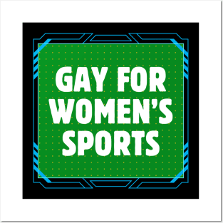 Gay For Women's Sports Posters and Art